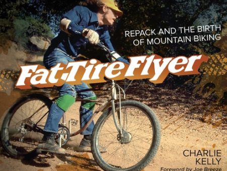 Fat Tire Flyer: Repack and the Birth of Mountain Biking Sale