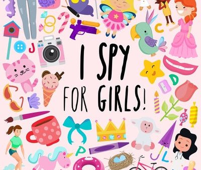 I Spy - For Girls!: A Fun Guessing Game for 3-5 Year Olds For Cheap