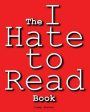 I Hate to Read Book, The Hot on Sale