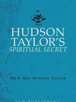 Hudson Taylor s Spiritual Secret For Cheap