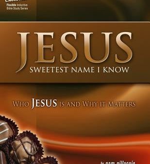 Jesus -- Sweetest Name I Know: Who Jesus is and Why it Matters Discount