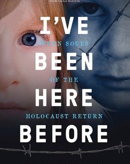 I ve Been Here Before: When Souls of the Holocaust Return Online Hot Sale