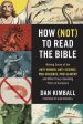 How (Not) to Read the Bible Softcover Hot on Sale