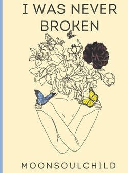 I Was Never Broken: Volume 1: Special Edition Cover Discount