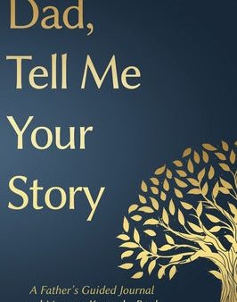 Fathers Day Gifts: Dad, Tell Me Your Story: A Father s Guided Journal and Memory Keepsake Book Sale