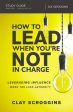 How to Lead When You re Not in Charge Study Guide: Leveraging Influence When You Lack Authority Discount