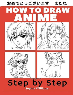 How to Draw Anime for Beginners Step by Step: Manga and Anime Drawing Tutorials Book 1 For Cheap