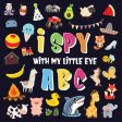 I Spy With My Little Eye - ABC: A Superfun Search and Find Game for Kids 2-4! Cute Colorful Alphabet A-Z Guessing Game for Little Kids For Cheap