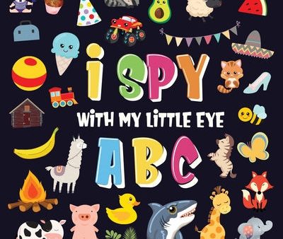 I Spy With My Little Eye - ABC: A Superfun Search and Find Game for Kids 2-4! Cute Colorful Alphabet A-Z Guessing Game for Little Kids For Cheap