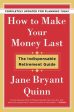 How to Make Your Money Last - Completely Updated for Planning Today: The Indispensable Retirement Guide Fashion