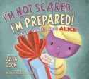 I m Not Scared...I m Prepared!: Because I Know All about Alice Online Sale