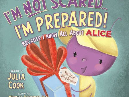 I m Not Scared...I m Prepared!: Because I Know All about Alice Online Sale