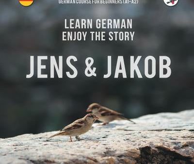 Jens und Jakob. Learn German. Enjoy the Story. Part 1 ‒ German Course for Beginners Supply