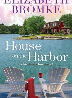 House on the Harbor: A Birch Harbor Novel Online Sale