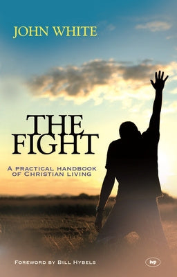 Fight: A Practical Handbook Of Christian Living, The For Discount