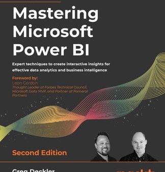 Mastering Microsoft Power BI - Second Edition: Expert techniques to create interactive insights for effective data analytics and business intelligence For Cheap