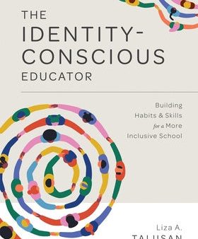 Identity-Conscious Educator: Building Habits and Skills for a More Inclusive School Online