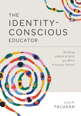 Identity-Conscious Educator: Building Habits and Skills for a More Inclusive School Online