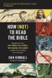 How (Not) to Read the Bible Study Guide Plus Streaming Video: Making Sense of the Anti-Women, Anti-Science, Pro-Violence, Pro-Slavery and Other Crazy Online Sale