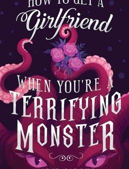 How to Get a Girlfriend (When You re a Terrifying Monster) Online Sale