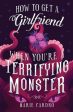 How to Get a Girlfriend (When You re a Terrifying Monster) Online Sale