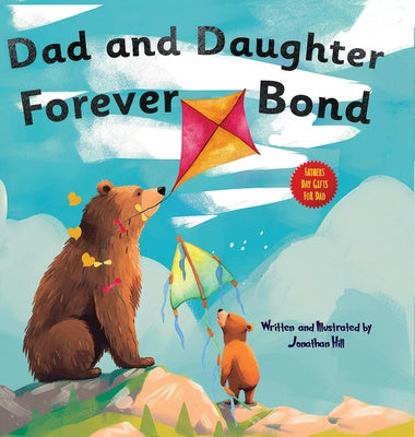 Fathers Day Gifts From Daughter: Dad and Daughter Forever Bond, Why a Daughter Needs a Dad: Celebrating Christmas Day With a Special Picture Book For Sale