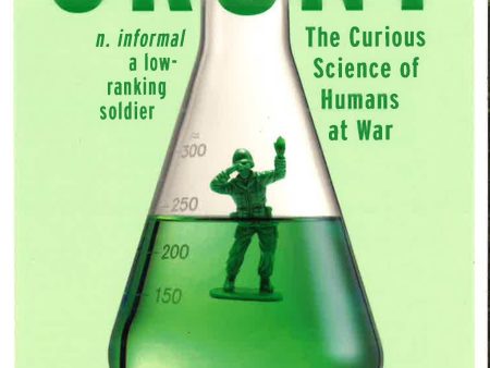 Grunt: The Curious Science Of Human At War Online Sale