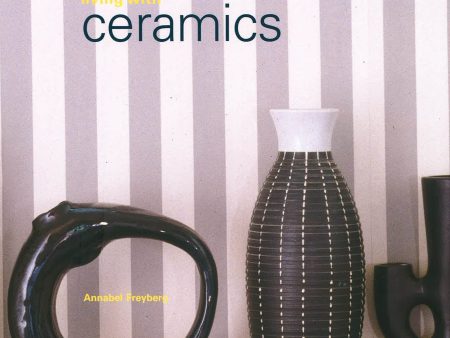 Living With Ceramics For Discount